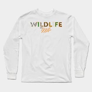 Wildlife and Me Long Sleeve T-Shirt